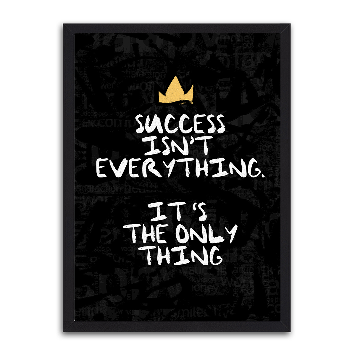 Success Isnt Everything HD Metal Wall Art