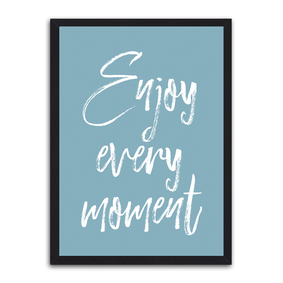 Enjoy Every moment HD Metal Wall Art