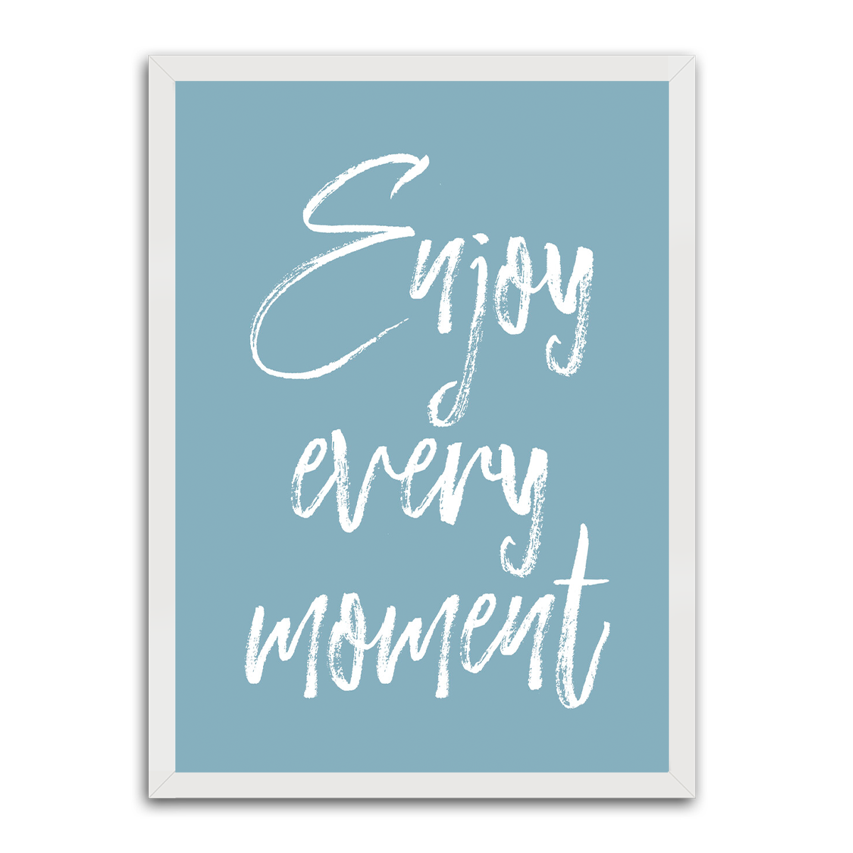 Enjoy Every moment HD Metal Wall Art