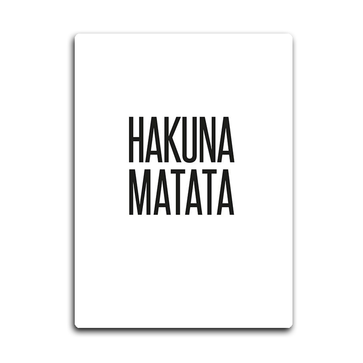 Hakunama Tata HD Metal Wall Art