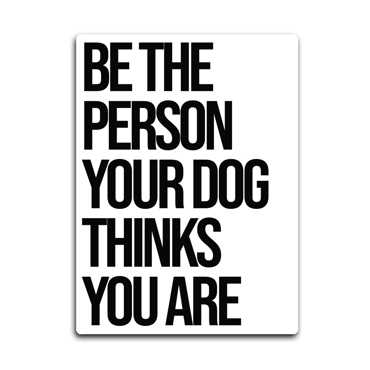 Be The Person HD Metal Wall Art