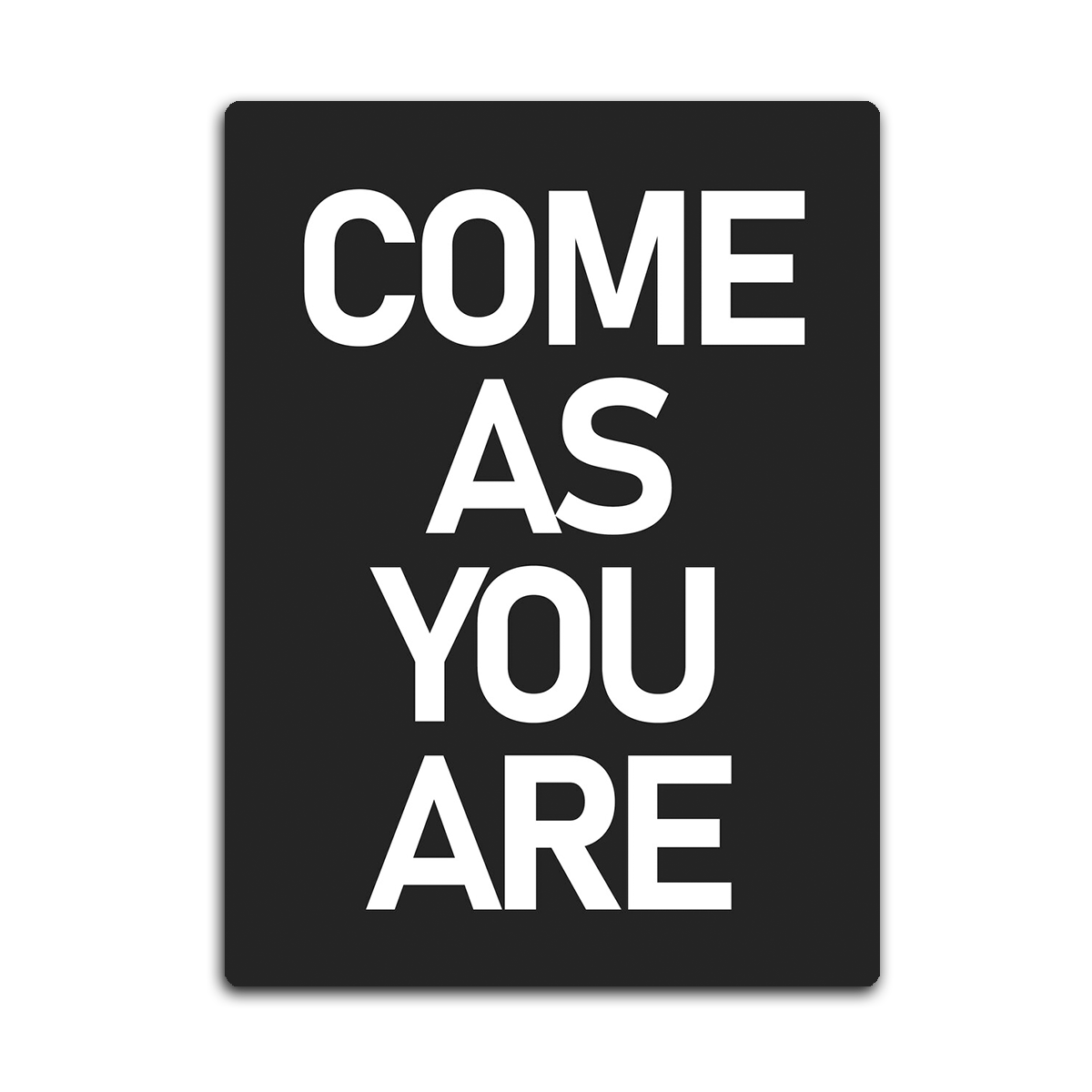 Come As You are HD Metal Wall Art